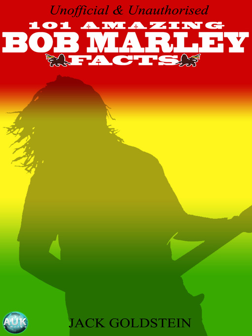 Title details for 101 Amazing Bob Marley Facts by Jack Goldstein - Available